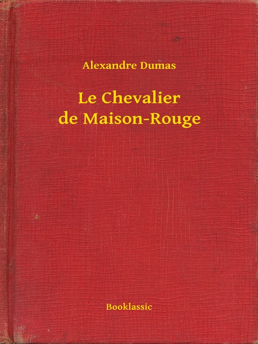 Title details for Le Chevalier de Maison-Rouge by Alexandre Dumas - Available